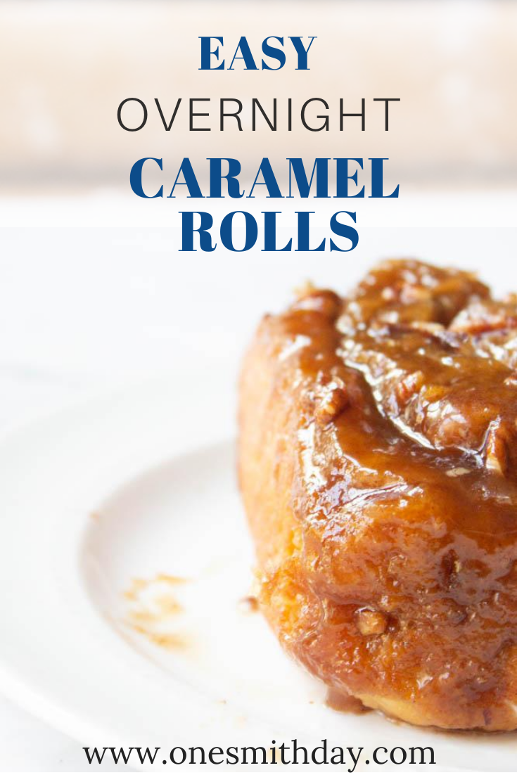 easy Overnight caramel rolls for large families - One Smith Day